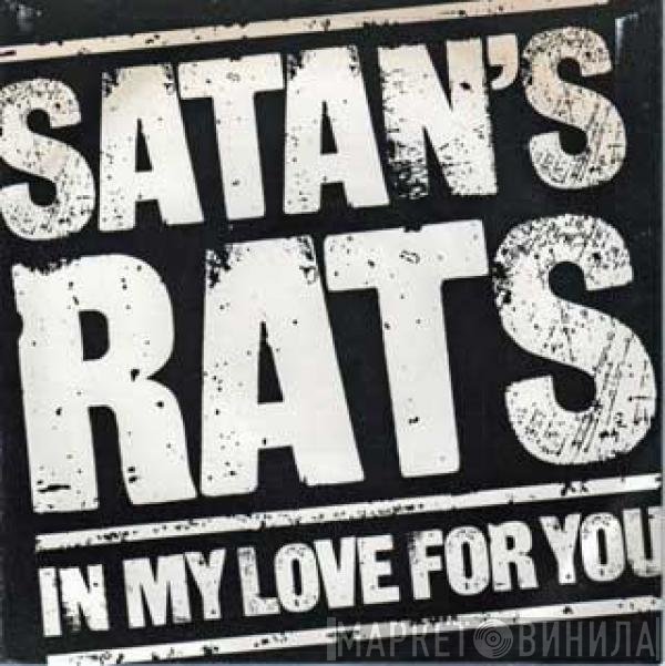 Satan's Rats - In My Love For You