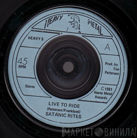 Satanic Rites  - Live To Ride / Hit And Run