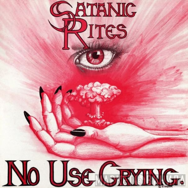 Satanic Rites  - No Use Crying.