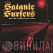 Satanic Surfers  - Going Nowhere Fast