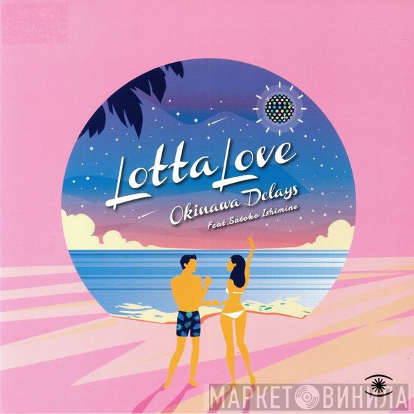 Satoko Ishimine, Okinawa Delays - Lotta Love