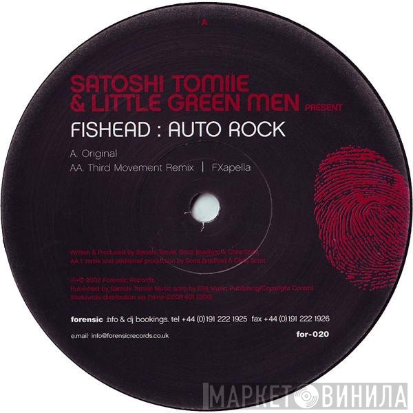 Satoshi Tomiie & Little Green Men Present Fishead  - Autorock