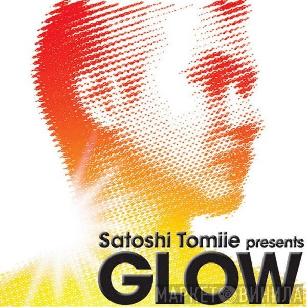 Satoshi Tomiie  - Glow