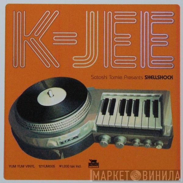 Satoshi Tomiie, Shellshock - K-Jee