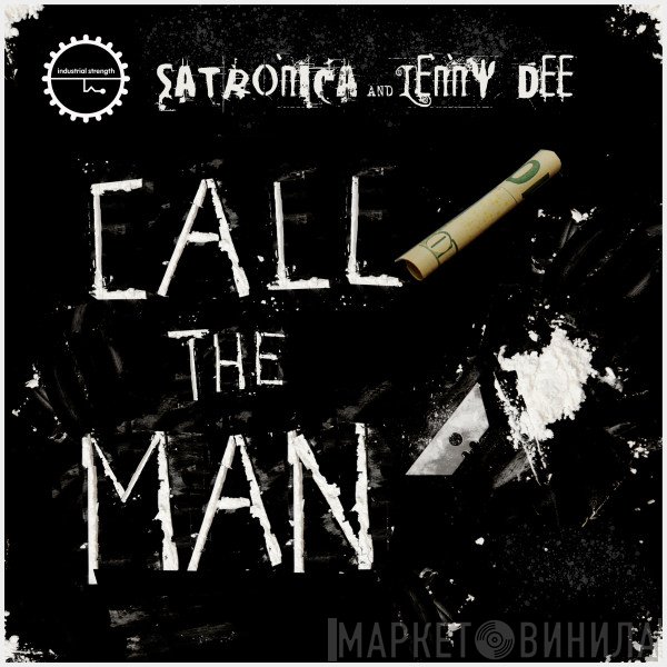 Satronica And Lenny Dee  - Call The Man