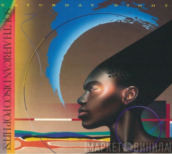  - Saturday Night (South African Disco Pop Hits 1981 To 1987)