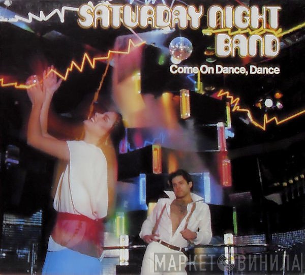 Saturday Night Band - Come On Dance, Dance