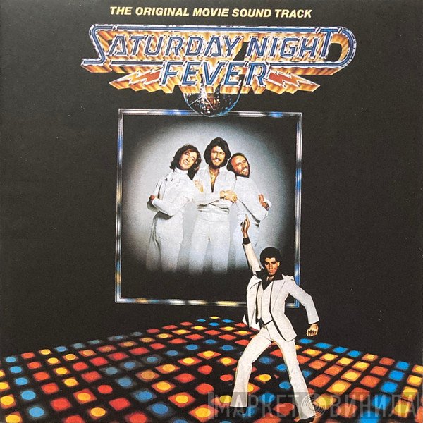  - Saturday Night Fever (The Original Movie Sound Track)
