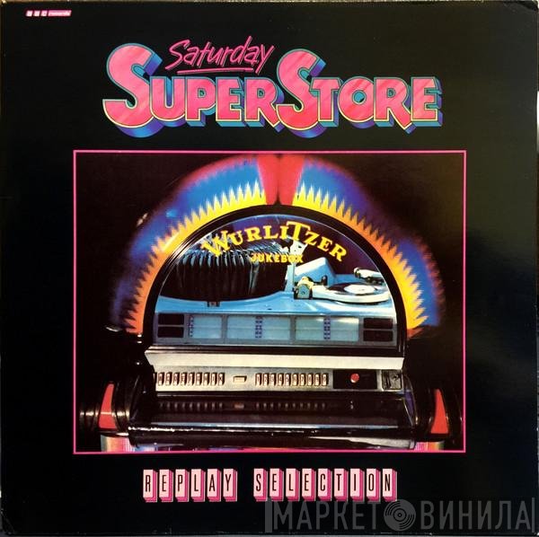  - Saturday Superstore Replay Selection