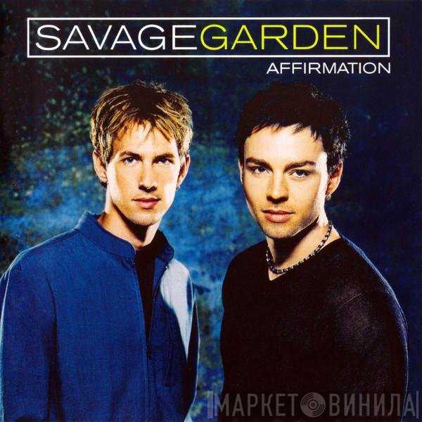 Savage Garden - Affirmation