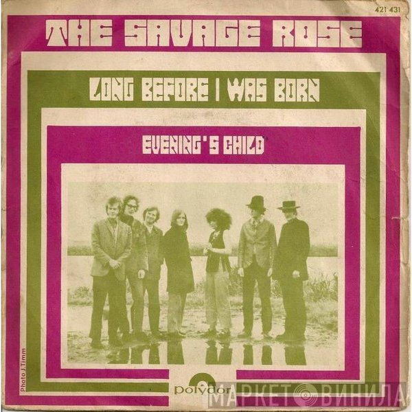 Savage Rose - Long Before I Was Born / Evening's Child