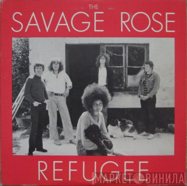 Savage Rose  - Refugee