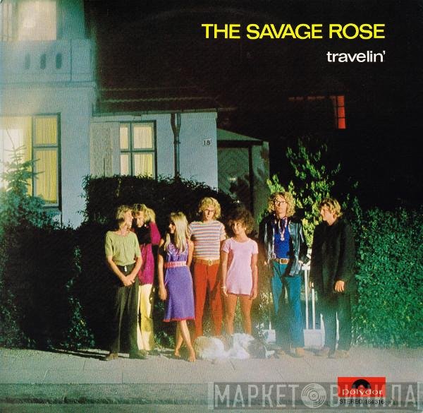Savage Rose  - Travelin'
