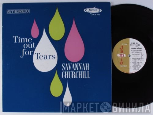 Savannah Churchill  - Time Out For Tears