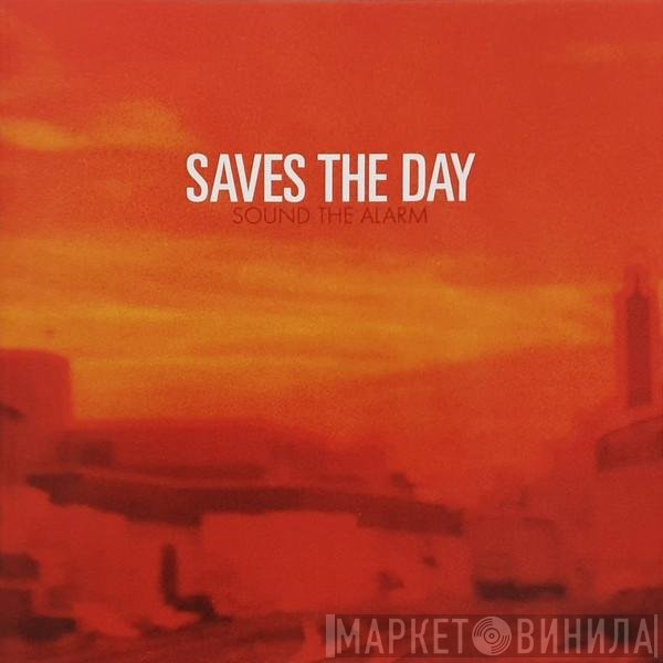 Saves The Day - Sound The Alarm