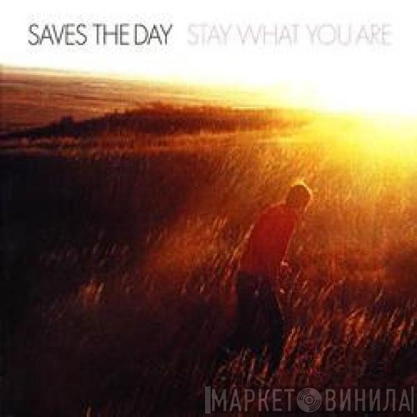 Saves The Day - Stay What You Are