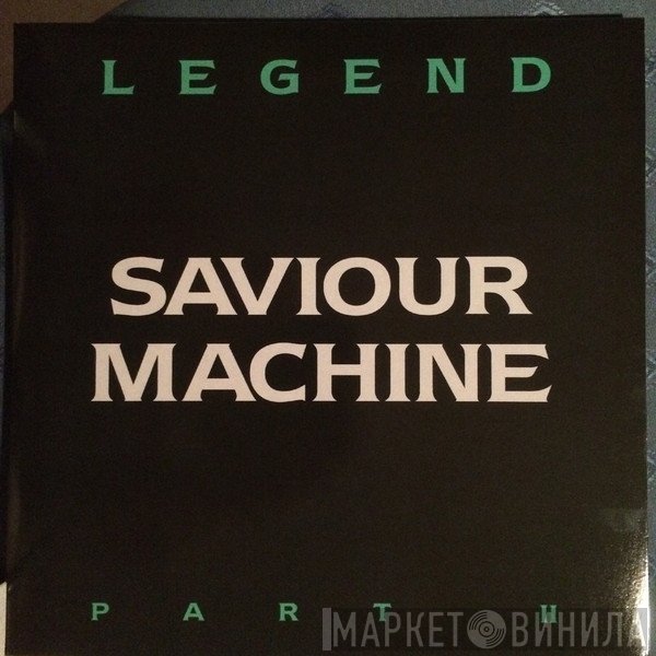 Saviour Machine - Legend Part II