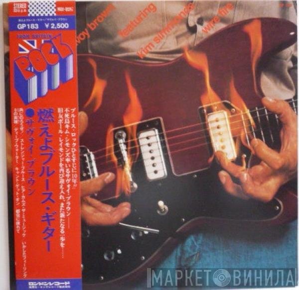 Savoy Brown Featuring Kim Simmonds  - Wire Fire