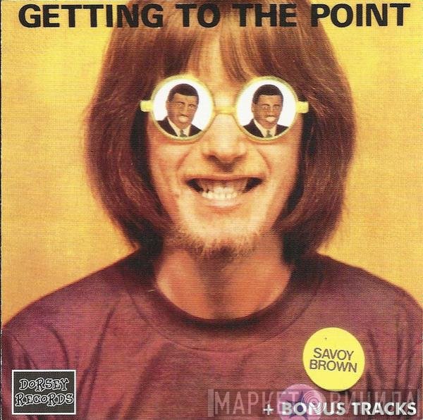 Savoy Brown  - Getting To The Point