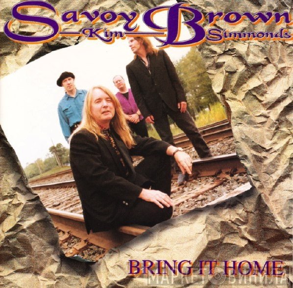 Savoy Brown, Kim Simmonds - Bring It Home