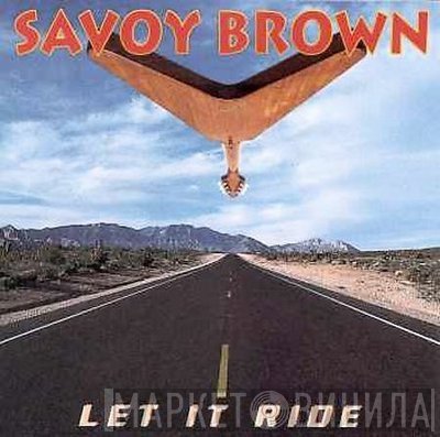 Savoy Brown  - Let It Ride