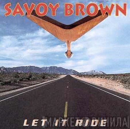 Savoy Brown  - Let It Ride
