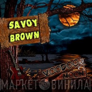 Savoy Brown  - Voodoo Moon