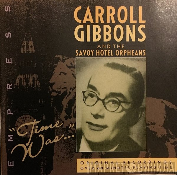 Savoy Hotel Orpheans, Carroll Gibbons - Time Was