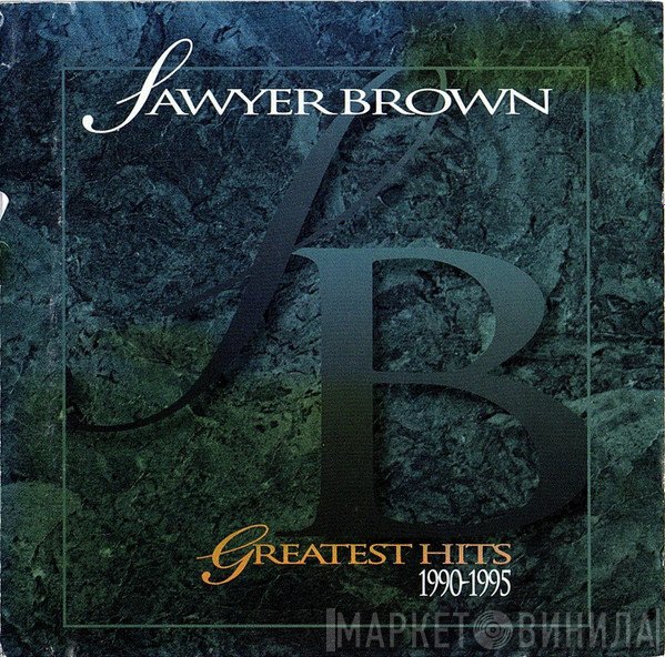 Sawyer Brown - Greatest Hits 1990-1995