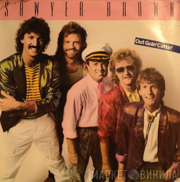 Sawyer Brown  - Out Goin' Cattin'