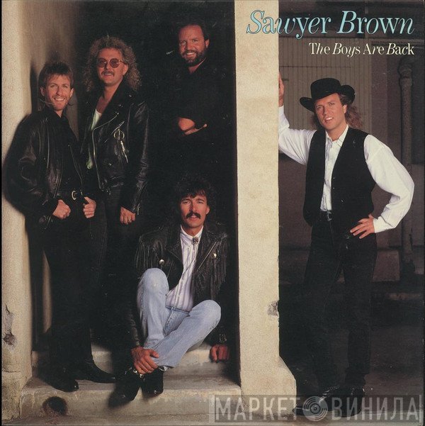 Sawyer Brown - The Boys Are Back