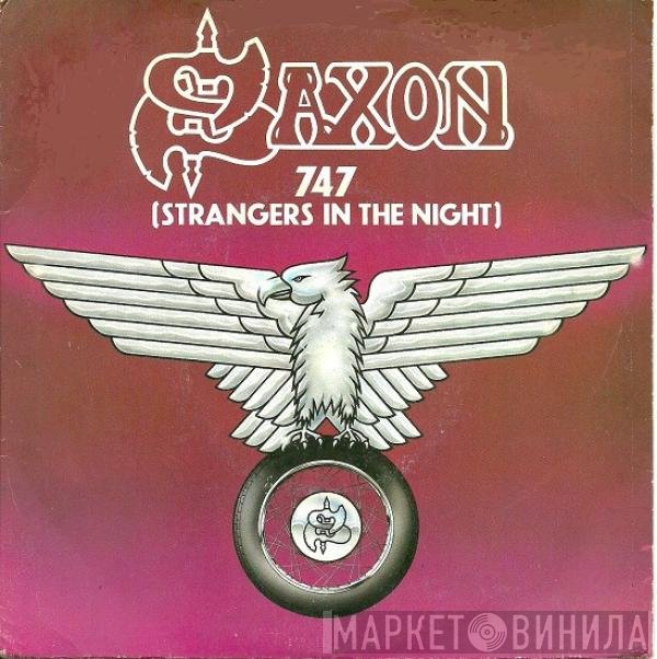 Saxon - 747 (Strangers In The Night)