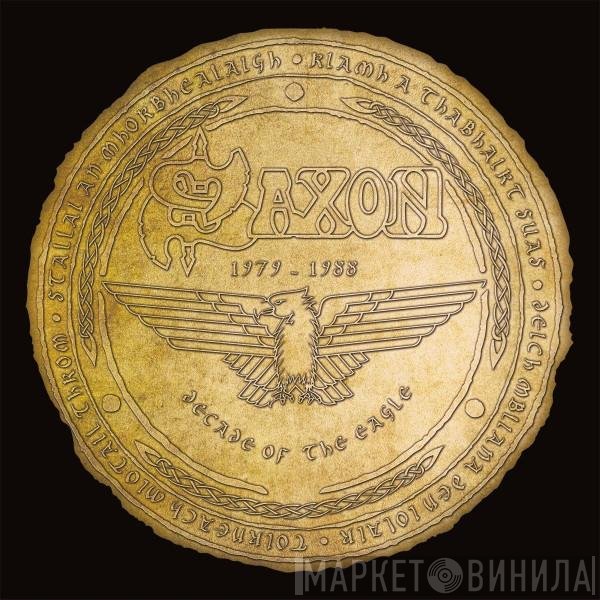 Saxon - Decade Of The Eagle: The Anthology 1979-1988