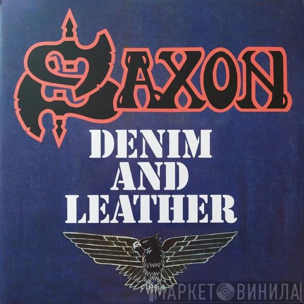 Saxon - Denim And Leather