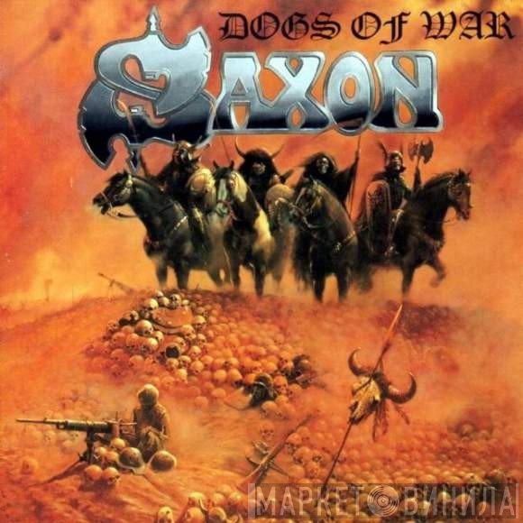 Saxon  - Dogs Of War