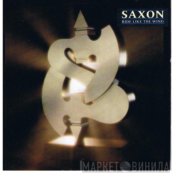Saxon  - Ride Like The Wind