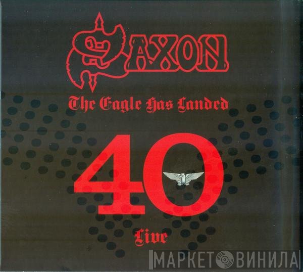 Saxon - The Eagle Has Landed 40 Live