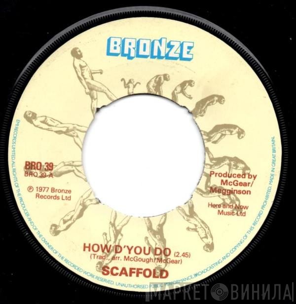 Scaffold - How D'You Do