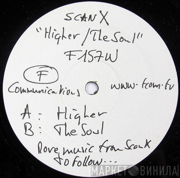 Scan X  - Higher / The Soul