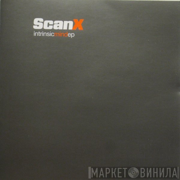 Scan X  - Intrinsic Mind EP