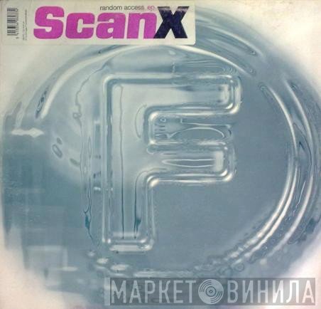 Scan X - Random Access EP