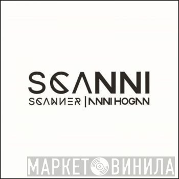 Scanner | Annie Hogan  - Scanni