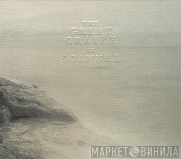 Scanner - The Great Crater