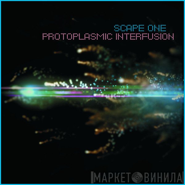 Scape One  - Protoplasmic Interfusion