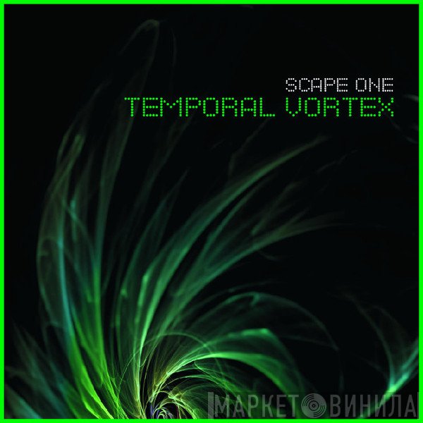 Scape One  - Temporal Vortex
