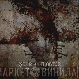 Scar The Martyr  - Soul Disintegration