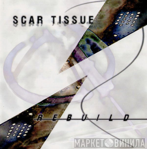 Scar Tissue  - Rebuild