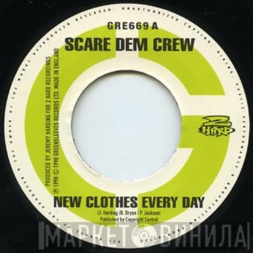 Scare Dem Crew - New Clothes Every Day
