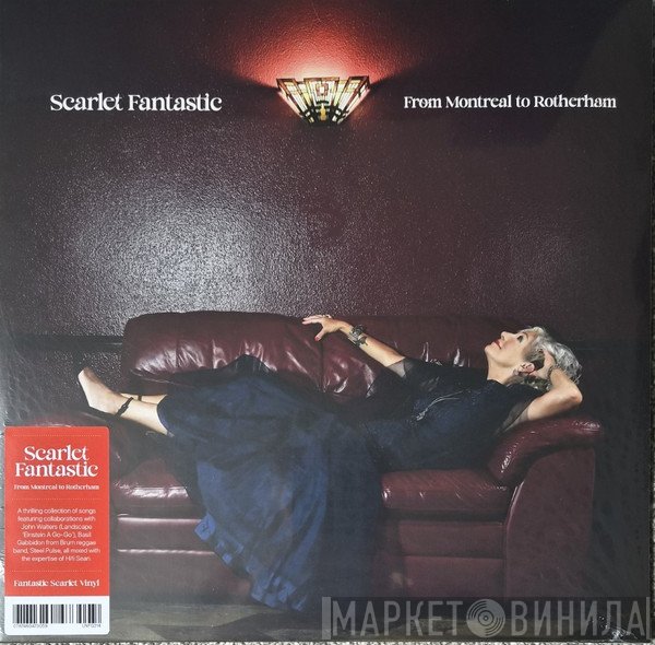 Scarlet Fantastic - From Montreal To Rotherham