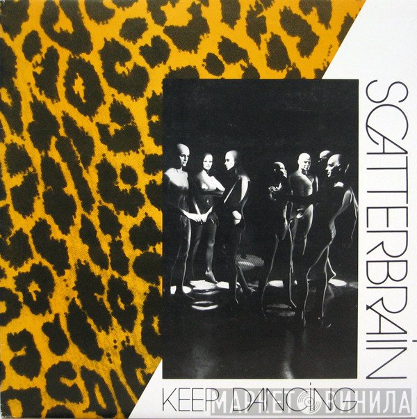 Scatterbrain  - Keep Dancing